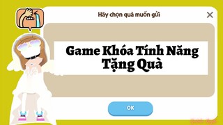 Play Together Khóa Tính Năng Tặng Quà, Thông Báo GiveAway  #21 | BIGBI