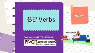 ENGLISH 3| ‘BE’ VERBS | QUARTER 2  WEEK 1 | MELC-BASED