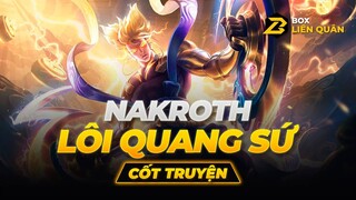 Ngoại Truyện Liên Quân: NAKROTH LÔI QUANG SỨ | Box Liên Quân