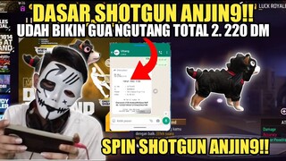 SHOTGUN INI EMANG ANJIN9!! BIKIN GUA NGUTANG SAMPE 2.220 DM!! SPIN SG ANJIN9