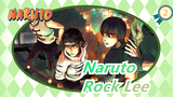 [Naruto] Rock Lee--- Mọi sự thương hại đều xúc phạm người có lòng tin vững chắc_2