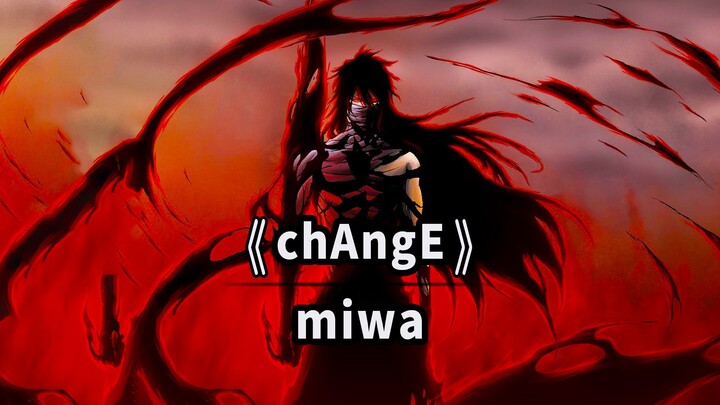 [Subtitel bilingual] miwa - "chAngE" ~ Animasi lagu tema "BLEACH / BLEACH" bagian OP12