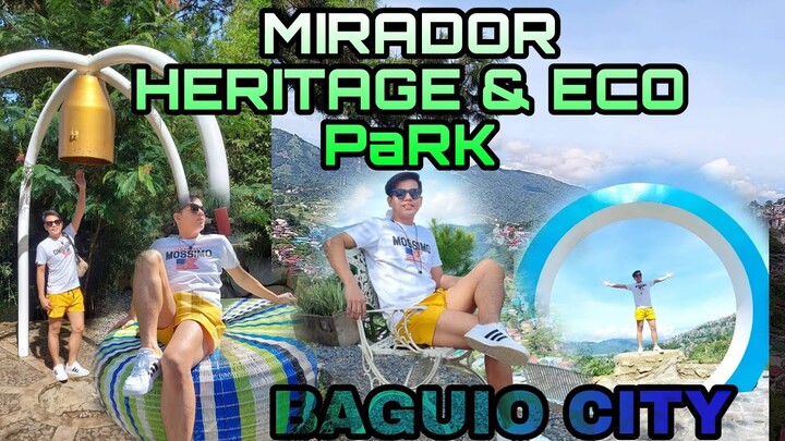MIRADOR HERITAGE & ECO PARK | NEW ATTRACTION @BAGUIO CITY |