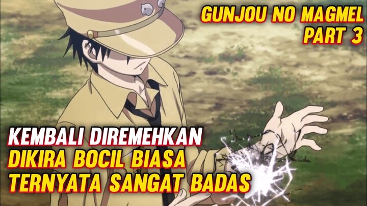 lagi-lagi kembali diremehkan, karna dikira bocil biasa || Alur film anime Gunjou no magmel part 3