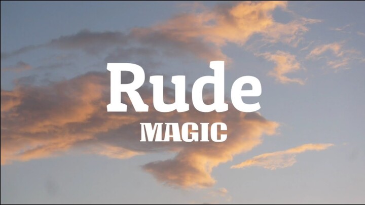 MAGIC - Rude (Lyrics)