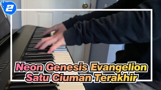 [Neon Genesis Evangelion] Satu Ciuman Terakhir, Cover Piano_2