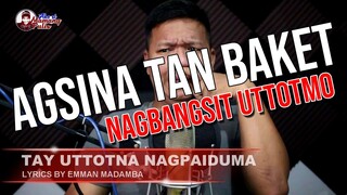 TAY UTTOTNA, NAGPAIDUMA