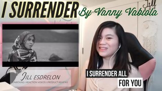 VANNY VABIOLA- I SURRENDER (COVER) I FILIPINA REACTION