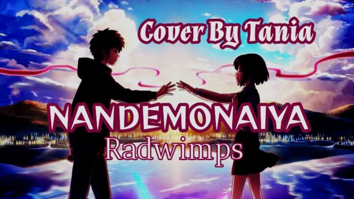 Nandemonaiya_Radwimps || Ost. Kimi No Nawa|| Cover By Tania (One take) ||