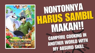Cocok Buat Temen Makan – Campfire Cooking In Another World with My Absurd Skill