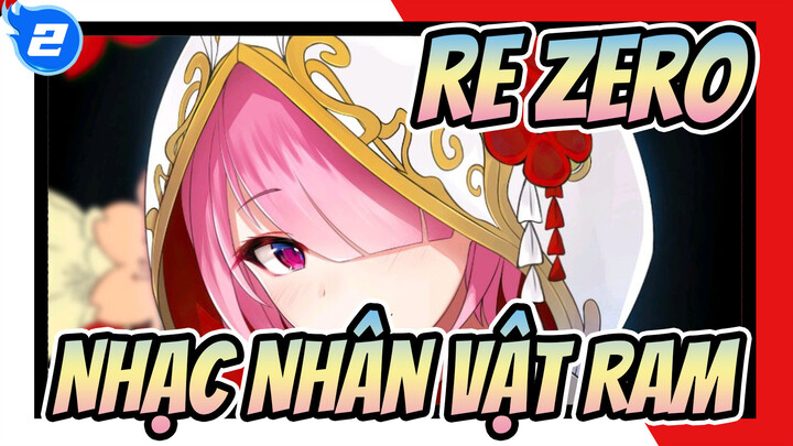 Re:Zero
Nhạc Nhân Vật Ram_A2