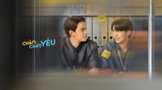 Chầm Chậm Yêu Tập 6