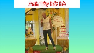 Anh Tây hát hò