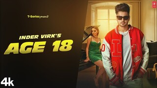 Age 18 : Inder Virk (Official Video) | New Punjabi Song 2022 | Latest Punjabi Songs 2022 | T-Series