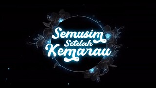 SEMUSIM SETELAH KEMARAU (2025)