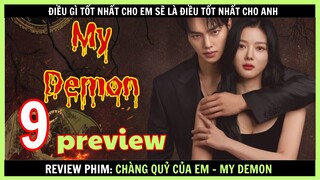 Preview phim: Chàng Quỷ Của Em (TẬP 9 PREVIEW)  - My Demon 9 - Review thuê