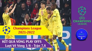 Kết quả Cup c1 Châu âu lượt về vòng 1/8 Champions League 2021-22