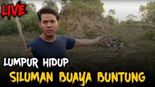 🔴 689- [ LIVE ] LUMPUR HIDUP SILUMAN BUAYA BUNTUNG