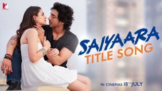 SAIYAARA MOVIE TITLE SONG❤️