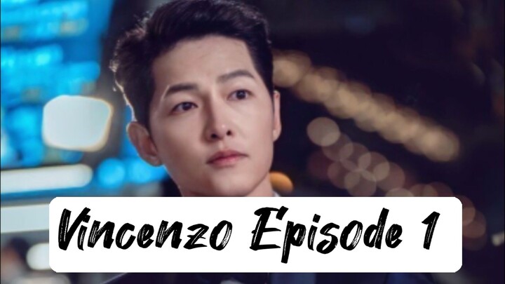 Vincenzo Episode 1