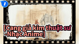 [Cang giả kim thuật sư -Nhạc Anime]_1