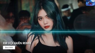 Remix TikTok 2022 Em Vội Quên Remix Ta Đã Từng Chung Điểm Dừng Remix Hot Tik Tok