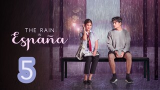 The Rain in España Episode 5 (REUPLOADED)