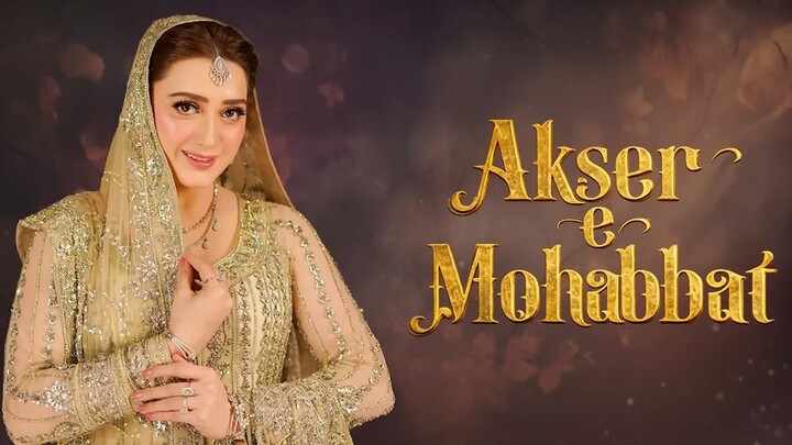 Akser E Mohabbat Episode 1 |  Momina Iqbal | Arslan Asad Butt | 21-02-2026
