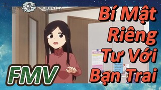 [Senpai Đáng Ghét Của Tôi] FMV | Bí Mật Riêng Tư Với Bạn Trai