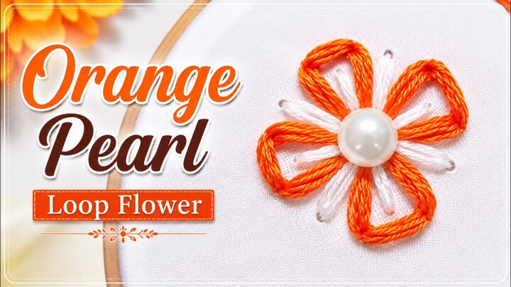 Orange Pearl Loop Flower 🌸 | Easy Hand Embroidery Flower Design | ZK Embroidery Studio