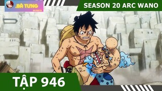 Review One Piece SS20  P12  ARC WANO   Tóm tắt Đảo Hải Tặc Tập 946 #Anime #HeroAnime