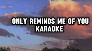 Only reminds me of you