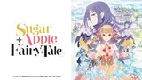 Sugar Apple Fairy Tale (Eps 01) Sub Indo