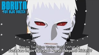 BORUTO TWO BLUE VORTEX - BAGAIMANA JIKA JURA INCAR NARUTO UNTUK BIJU DAN EGO JUBI ? Part1 (What if)