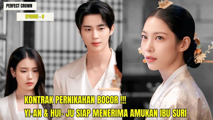 GAWAT KONTRAK PERNIKAHAN BOCOR • PERFECT CROWN EPISODE 9