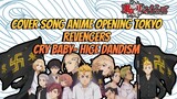 Cover Song Opening Anime Tokyo Revengers - Cry Baby-Hige Dandism