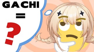 Soul-searching question! What is Gachi?