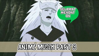 ANIME MUSIK PART 3