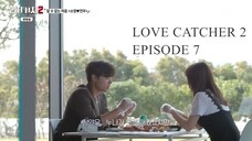 Love Catcher 2 EP.7