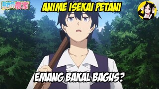 Review lengkap anime Isekai Nonbiri Nouka - Apakah Worth it untuk ditonton nih anime? atau jelek?