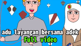 Adu Layangan Bersama adek|Full Video|WilAnimasi