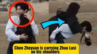 Chen Zheyuan is carrying Zhao Lusi on his shoulders in this video Sweet And Lovely Moments
