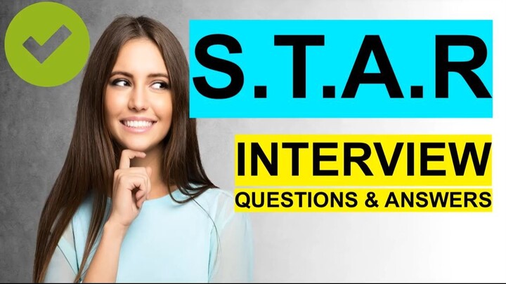 STAR INTERVIEW QUESTIONS and Answers (PASS GUARANTEED!)