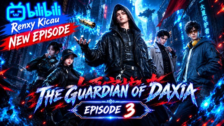 THE GUARDIAN OF DAXIA Episode 3 SUB INDO