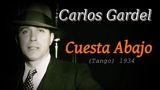 Carlos Gardel - Cuesta Abajo - (Tango) 1934