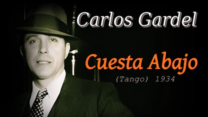 Carlos Gardel - Cuesta Abajo - (Tango) 1934