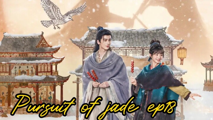 Pursuit of jade 2026 ep18 [engsub] cdrama