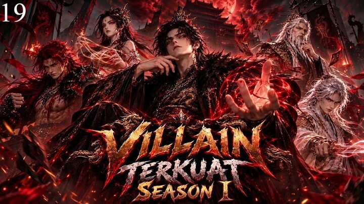 [S1-19] Aku Protaganis? Bukan, Aku Villain Kejam SUB INDO