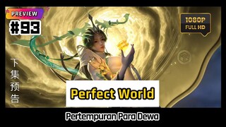 [ HD ] Perfect World Episode 93 — Shi Hao Menuju Alam Atas PREVIEW