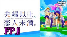 Fuufu Ijou, Koibito Miman แผนสมรสไม่สมเลิฟ ตอนที่ 8 ซับไทย